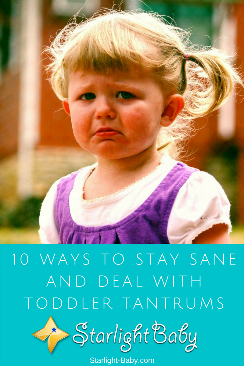 10 Ways To Stay Sane And Deal With Toddler Tantrums