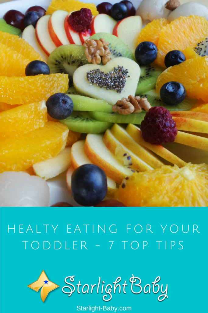 Healting Eating For Your Toddler - 7 Top Tips