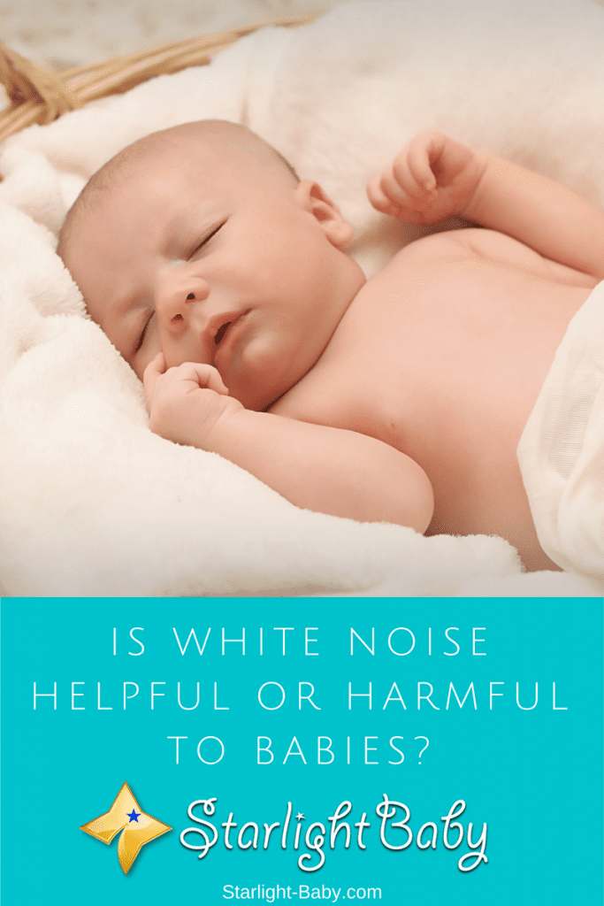 Is White Noise Helpful Or Harmful To Babies?