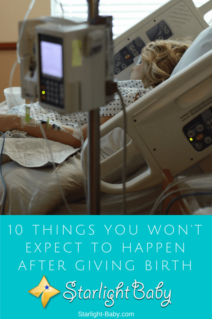 10 Things You Won't Expect To Happen After Giving Birth