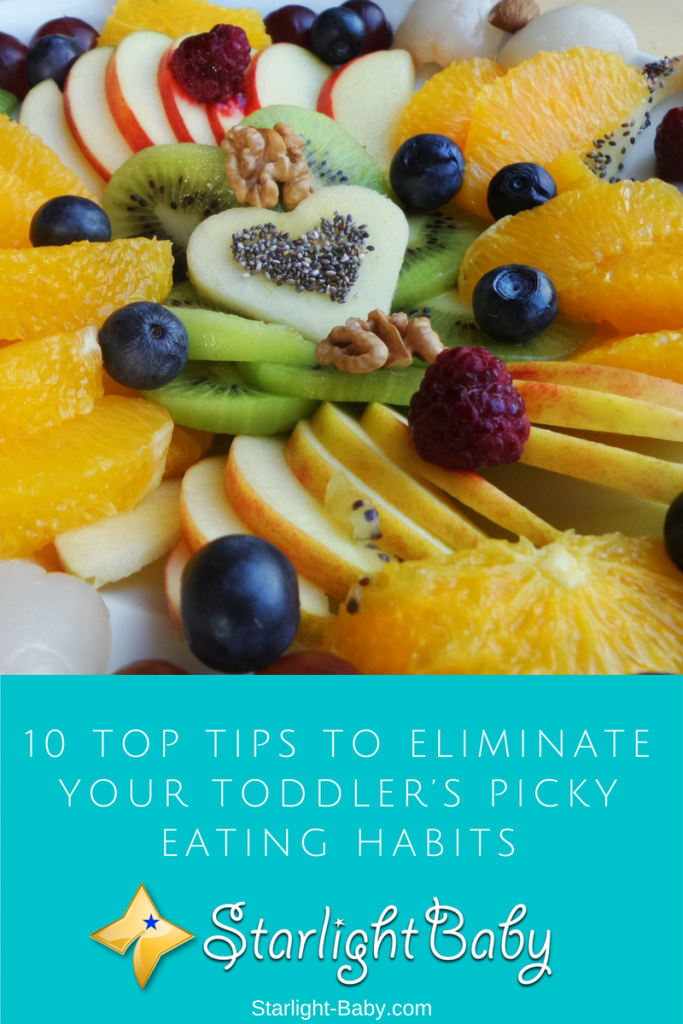 10 Top Tips To Eliminate Your Toddler’s Picky Eating Habits