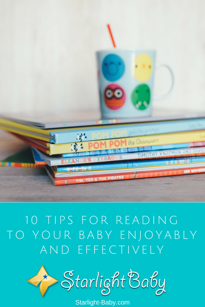 10 Tips For Reading To Your Baby Enjoyably And Effectively