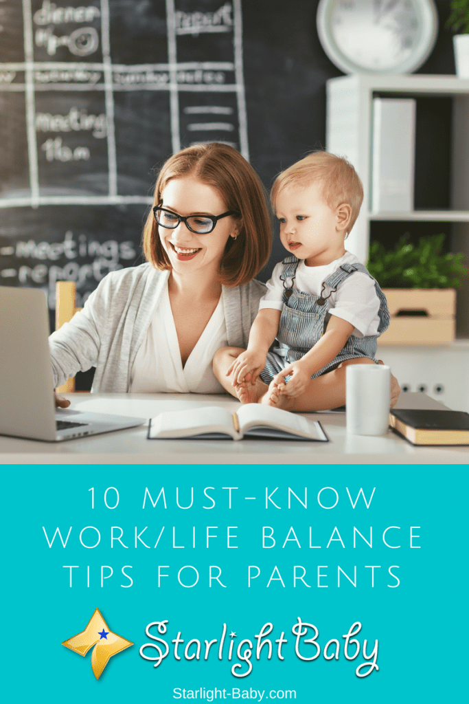 10 Must-Know Work/Life Balance Tips For Parents