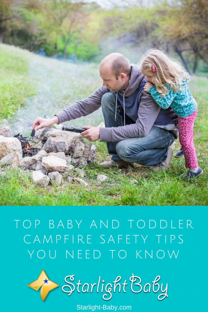Top Baby And Toddler Campfire Safety Tips You Need To Know