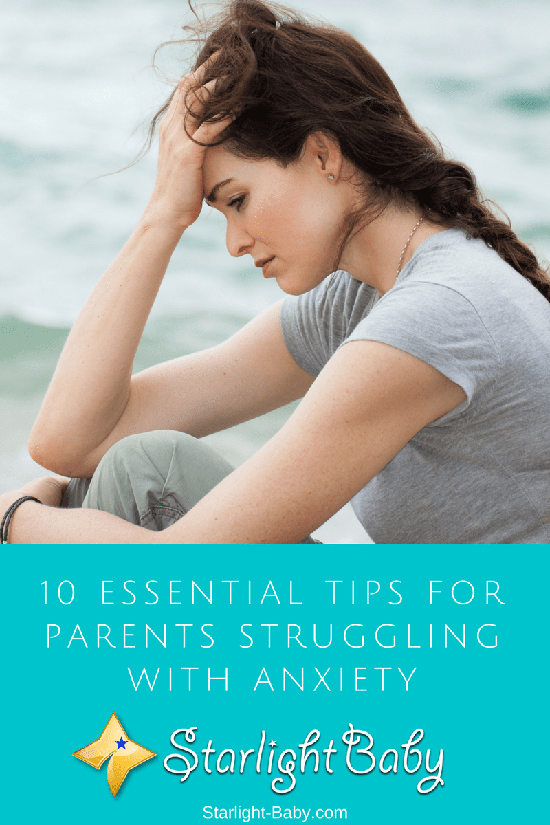 10 Essential Tips For Parents Struggling With Anxiety