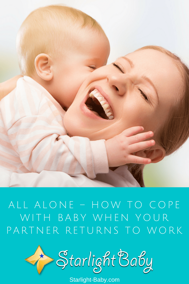 All Alone – How To Cope With Baby When Your Partner Returns To Work