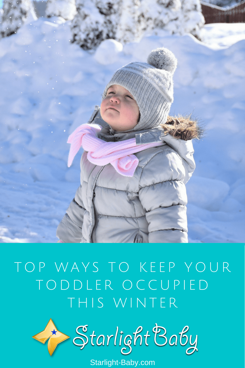 Top Ways To Keep Your Toddler Occupied This Winter