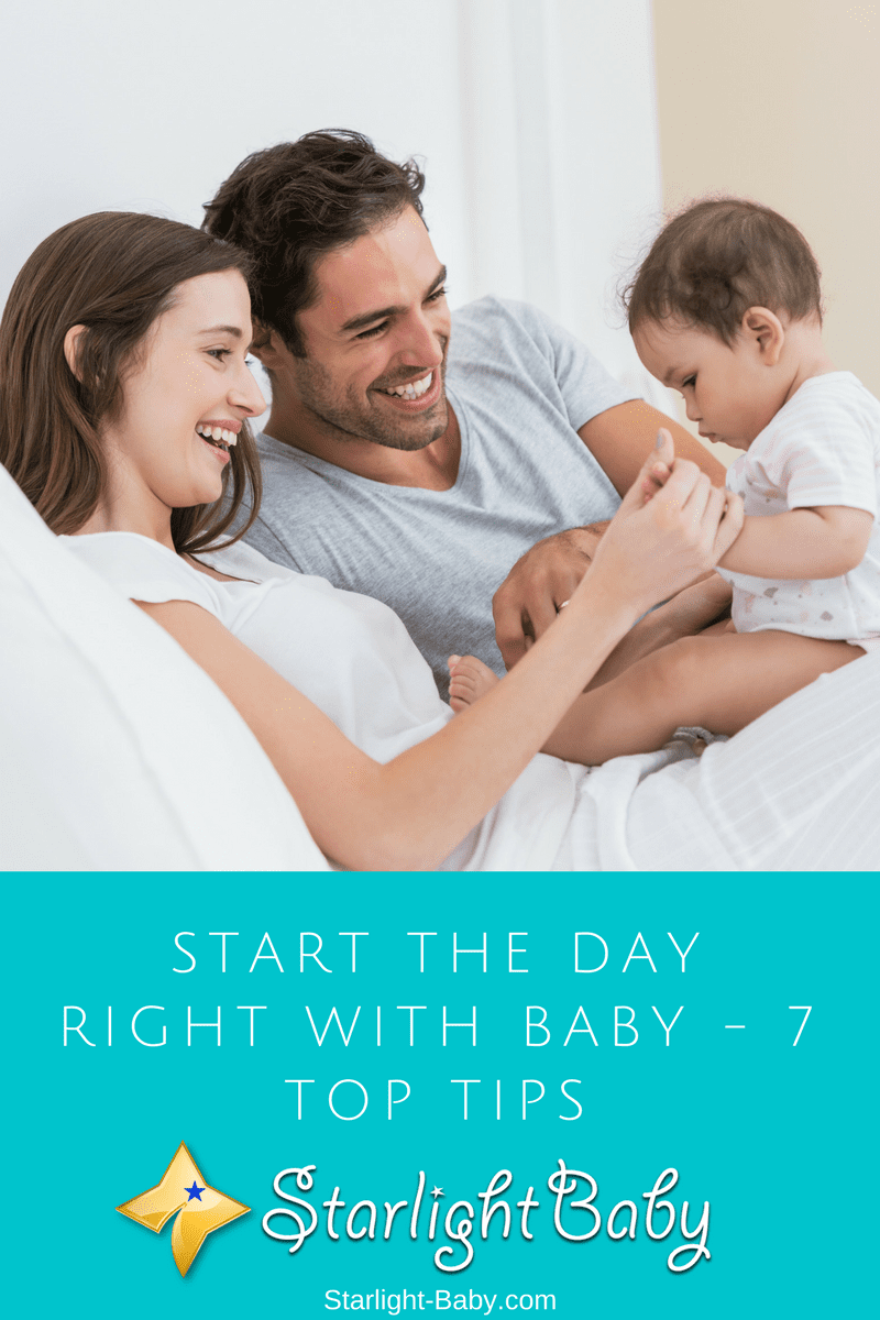 Start The Day Right With Baby - 7 Top Tips