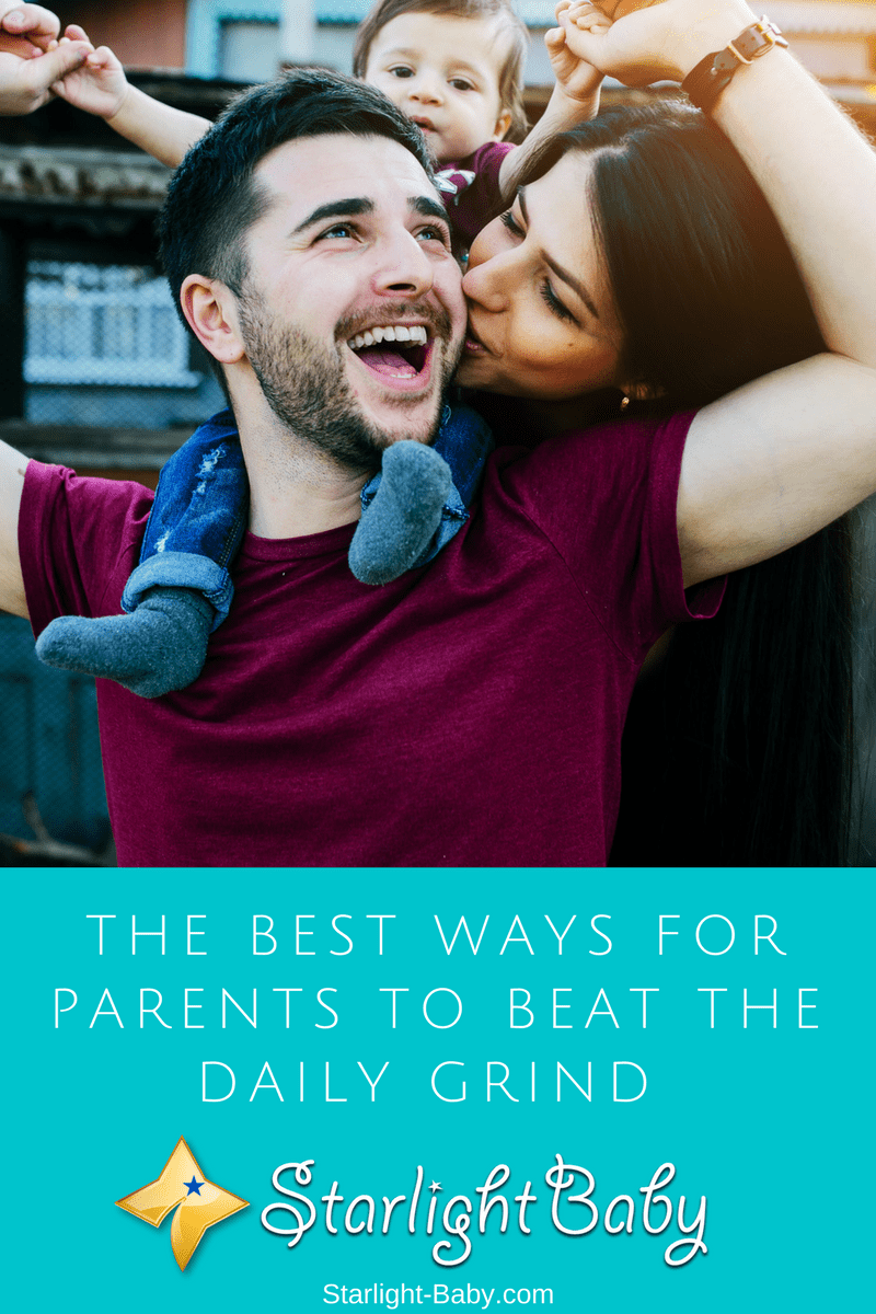 The Best Ways For Parents To Beat The Daily Grind 