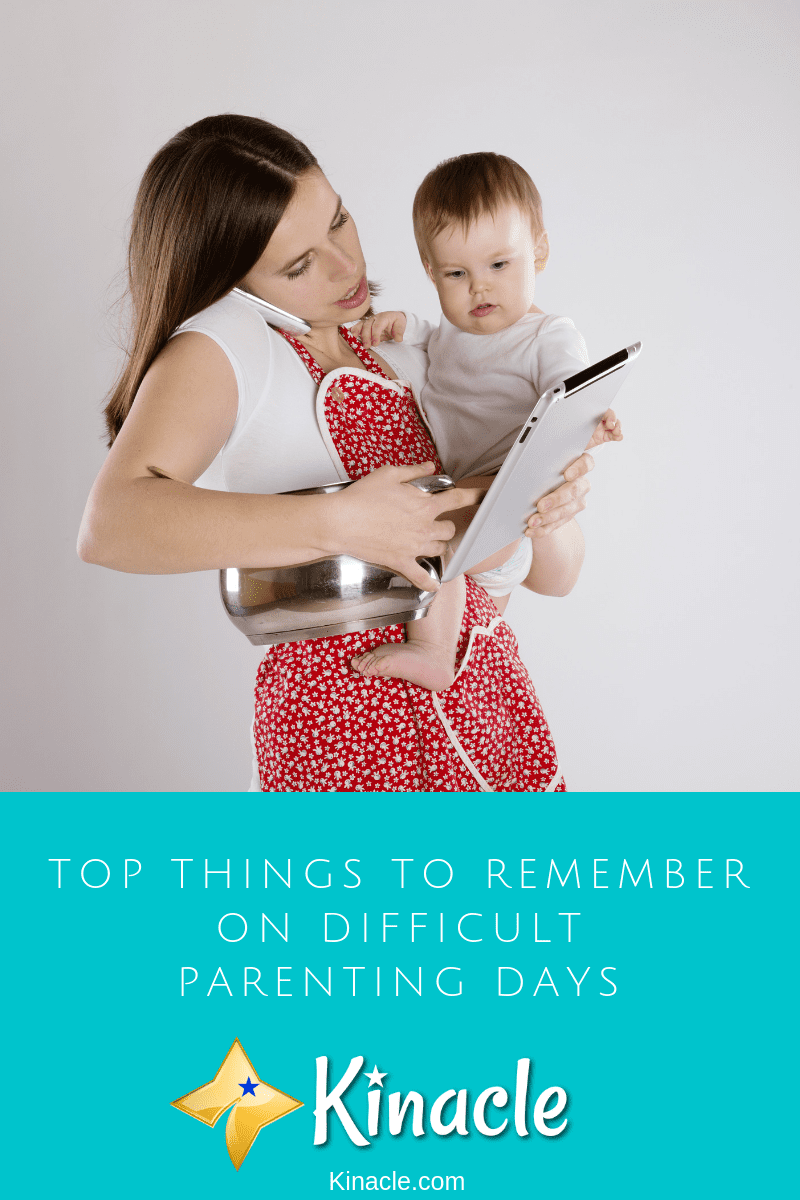 Top Things To Remember On Difficult Parenting Days