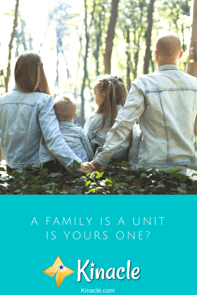 A Family Is A Unit - Is Yours One?