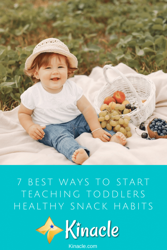7 Best Ways To Start Teaching Toddlers Healthy Snack Habits