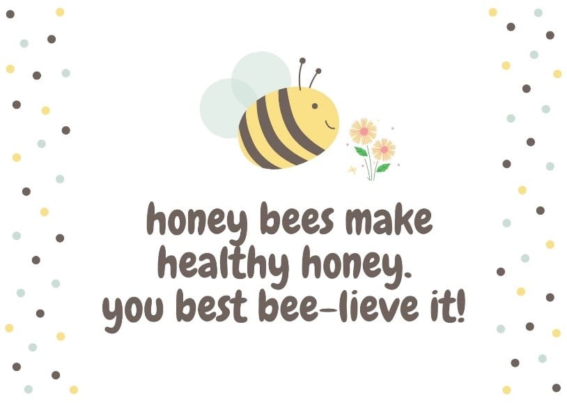 Honey Bees Make Healthy Honey You best Believe It