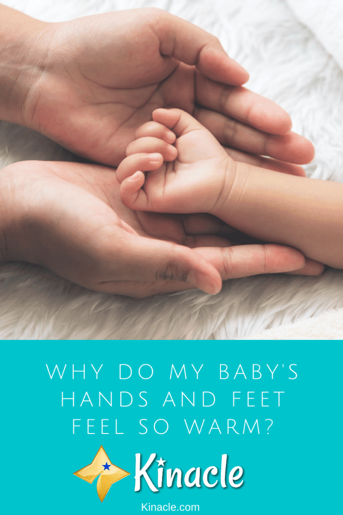 Why Do My Baby's Hands And Feet Feel So Warm?