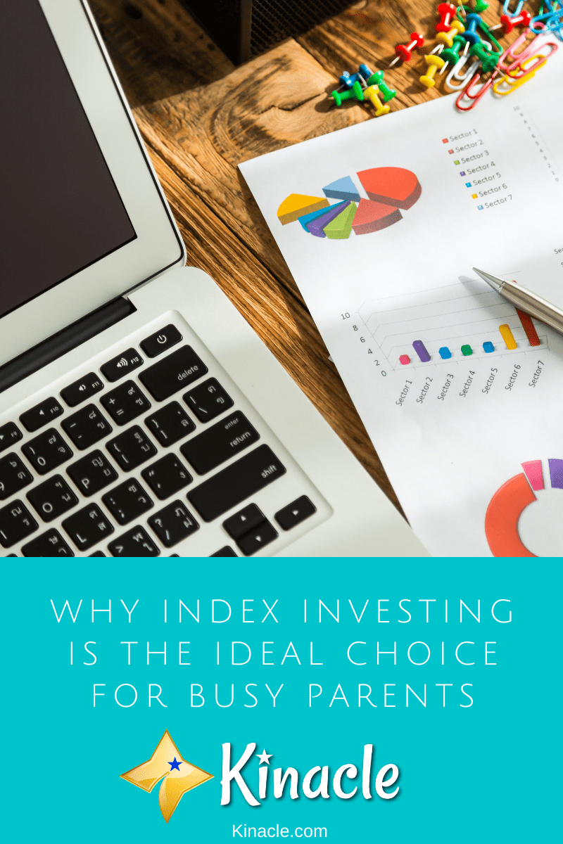 Why Index Investing Is The Ideal Choice For Busy Parents