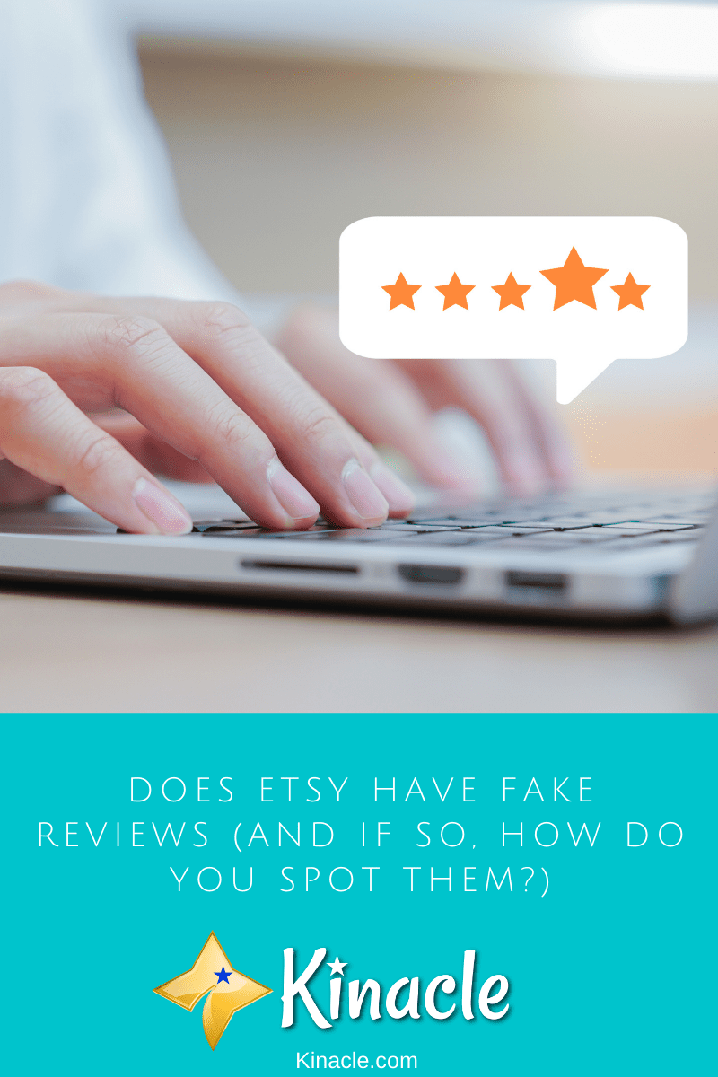Does Etsy Have Fake Reviews (And If So, How Do You Spot Them)